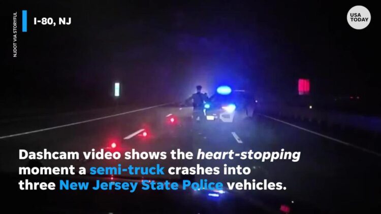 Dashcam shows moment of impact as semi-truck crashes into three NJ State Police vehicles