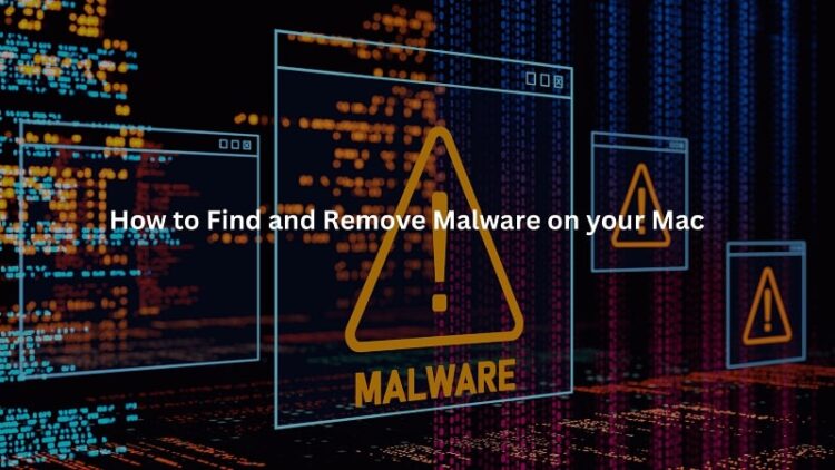 How to Find and Remove Malware on your Mac