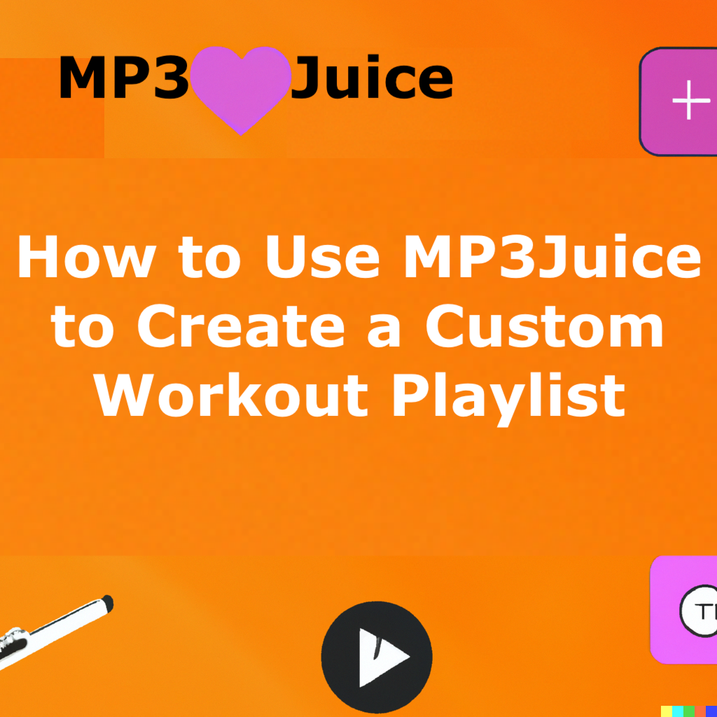 MP3Juice - How to Use MP3Juice to Create a Custom Workout Playlist