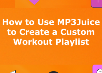 MP3Juice - How to Use MP3Juice to Create a Custom Workout Playlist