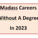 “No Degree? No Problem: 10 Madass Careers to Consider in 2023