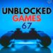Unblocked games 67