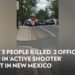 At Least 3 People Killed, 2 Officers Injured in ‘Active Shooter’ Incident in New Mexico